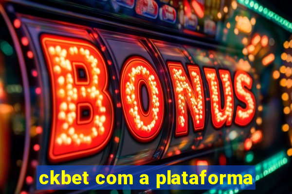 ckbet com a plataforma